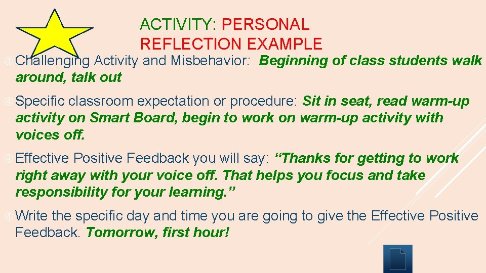 ACTIVITY: PERSONAL REFLECTION EXAMPLE Challenging Activity and Misbehavior: Beginning of class students walk around,