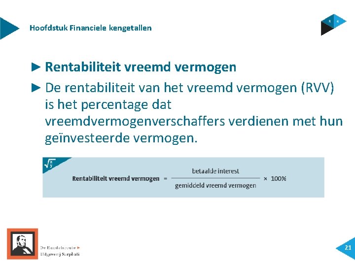 Hoofdstuk Financiele kengetallen ► Rentabiliteit vreemd vermogen ► De rentabiliteit van het vreemd vermogen