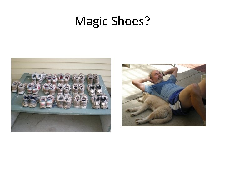 Magic Shoes? 