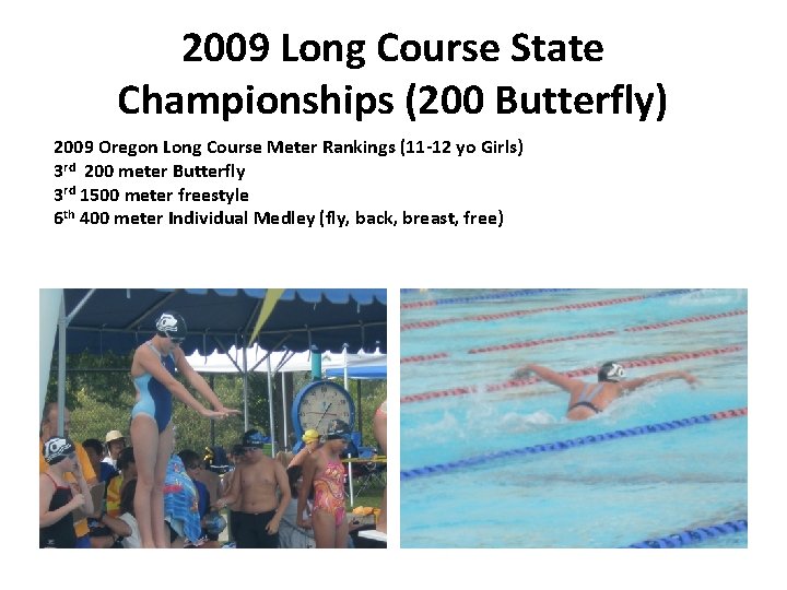 2009 Long Course State Championships (200 Butterfly) 2009 Oregon Long Course Meter Rankings (11