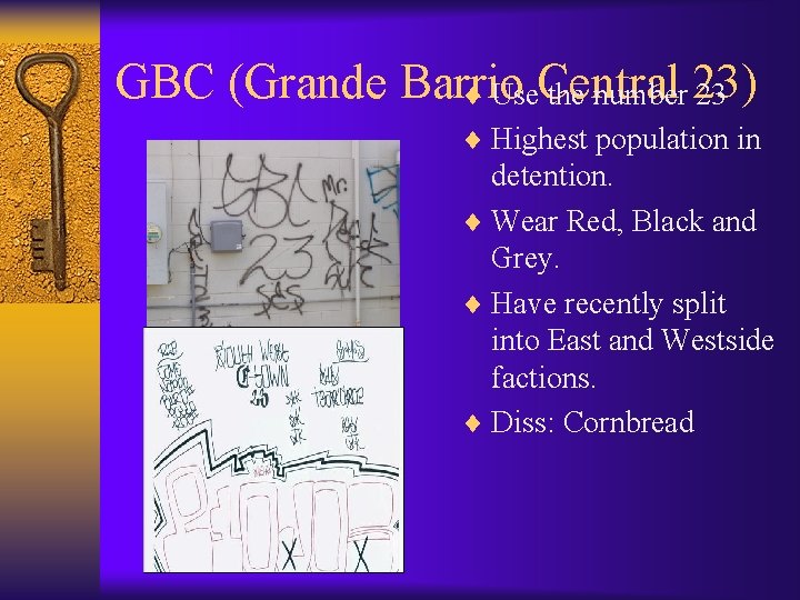 GBC (Grande Barrio ¨ Use. Central the number 23) 23 ¨ Highest population in