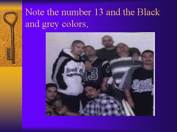 Note the number 13 and the Black and grey colors, 