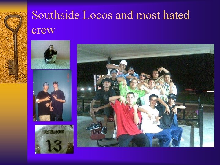 Southside Locos and most hated crew 