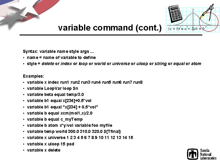 variable command (cont. ) Syntax: variable name style args. . . • name =