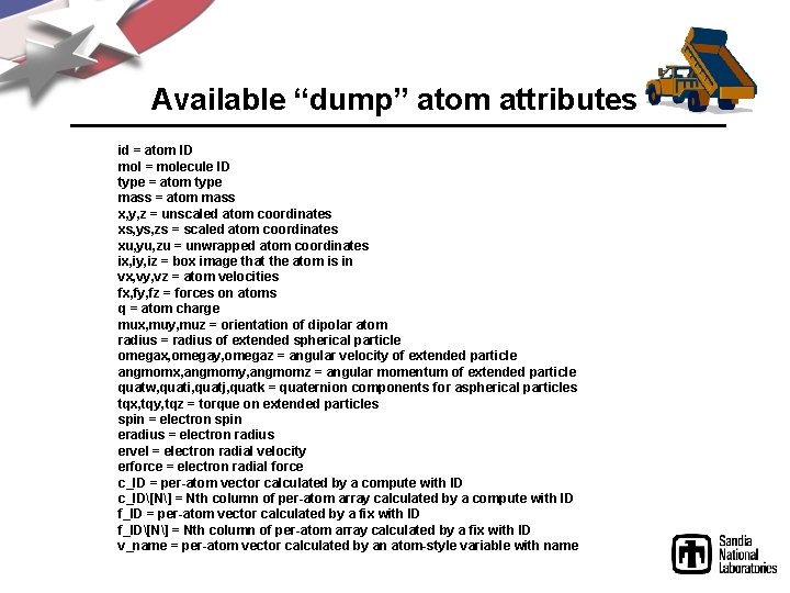 Available “dump” atom attributes id = atom ID mol = molecule ID type =