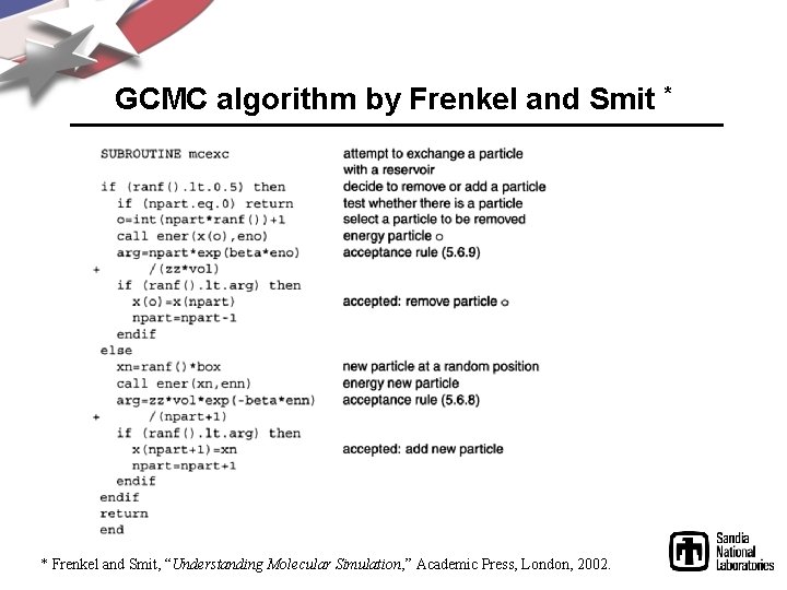 GCMC algorithm by Frenkel and Smit * * Frenkel and Smit, “Understanding Molecular Simulation,