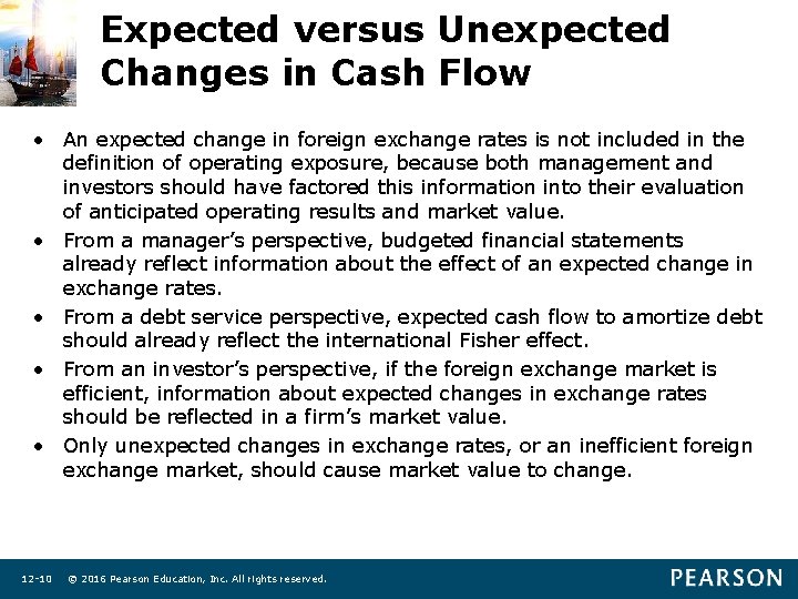 Expected versus Unexpected Changes in Cash Flow • An expected change in foreign exchange