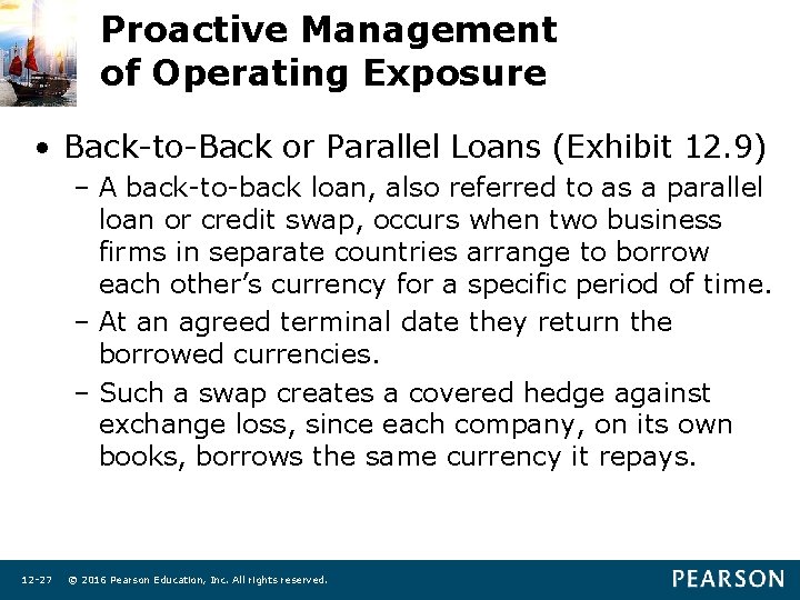 Proactive Management of Operating Exposure • Back-to-Back or Parallel Loans (Exhibit 12. 9) –