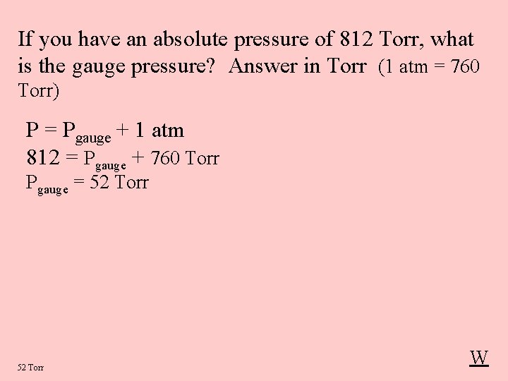 If you have an absolute pressure of 812 Torr, what is the gauge pressure?