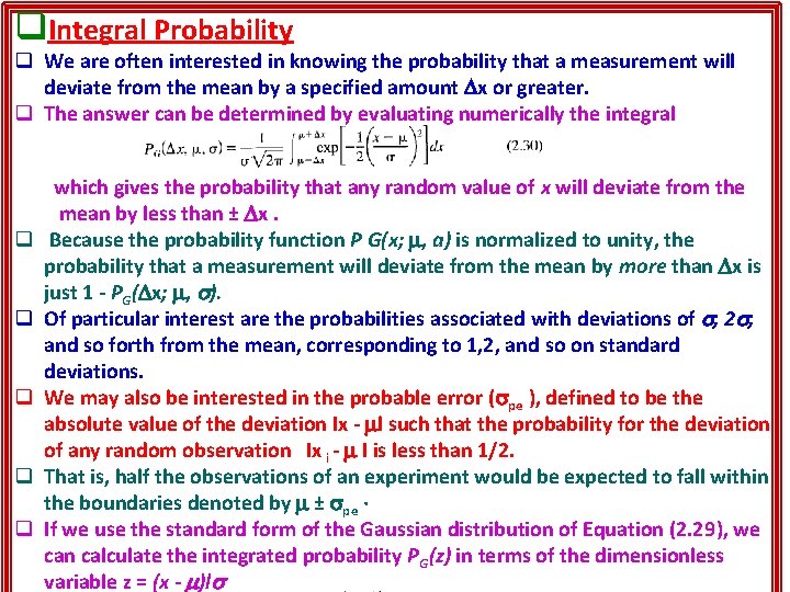 q. Integral Probability q We are often interested in knowing the probability that a