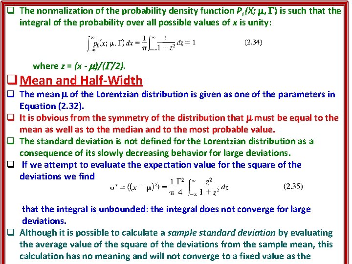 q The normalization of the probability density function PL(X; , ) is such that