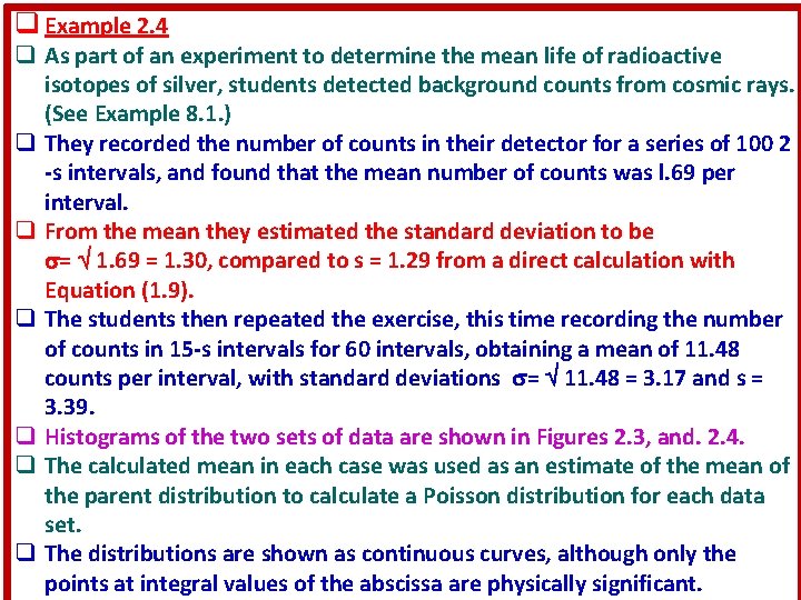 q Example 2. 4 q As part of an experiment to determine the mean