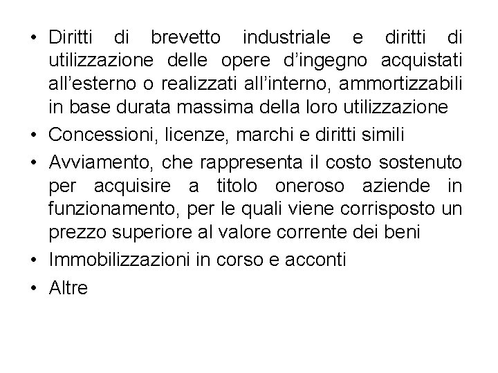 • Diritti di brevetto industriale e diritti di utilizzazione delle opere d’ingegno acquistati • Diritti di brevetto industriale e diritti di utilizzazione delle opere d’ingegno acquistati