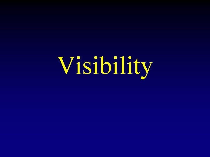 Visibility 