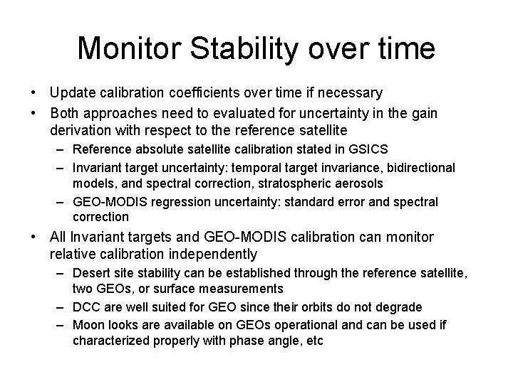 Monitor Stability over time • Update calibration coefficients over time if necessary • Both