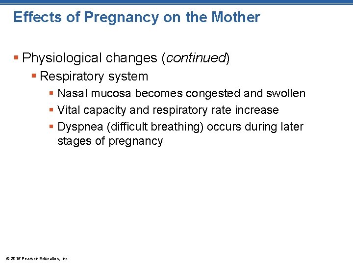 Effects of Pregnancy on the Mother § Physiological changes (continued) § Respiratory system §