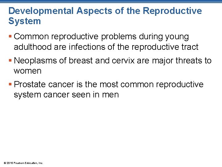 Developmental Aspects of the Reproductive System § Common reproductive problems during young adulthood are