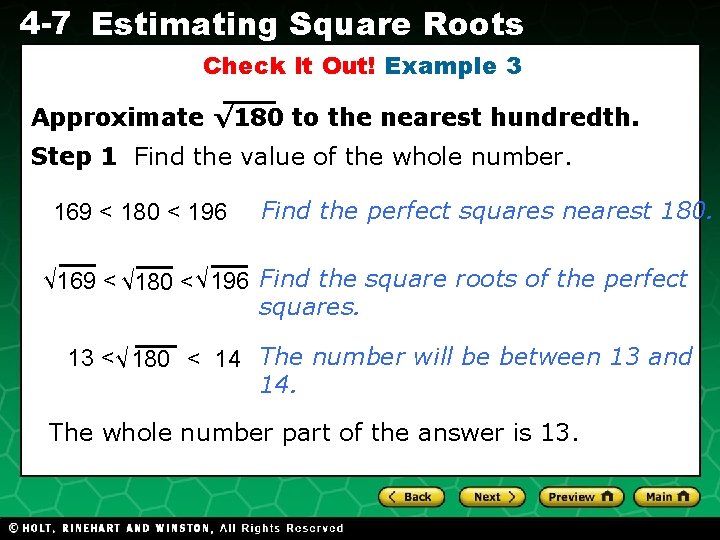 4 -7 Estimating Square Roots Check It Out! Example 3 Approximate √ 180 Algebraic