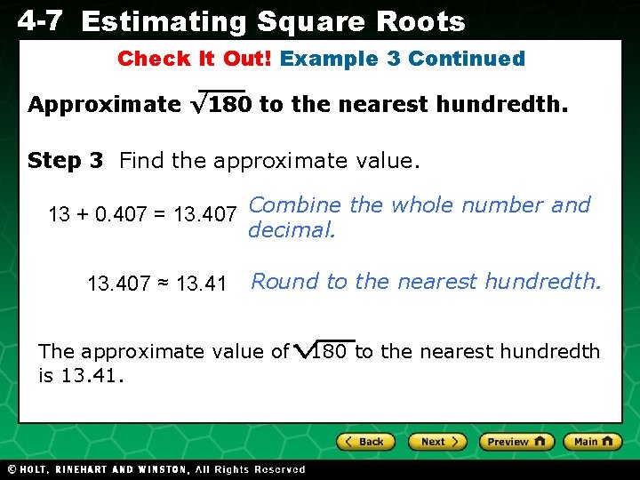 4 -7 Estimating Square Roots Check It Out! Example 3 Continued Approximate √ 180