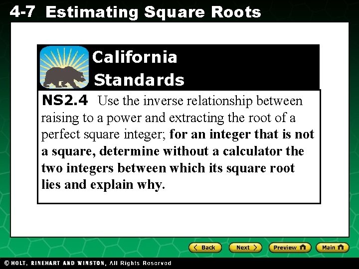 4 -7 Estimating Square Roots California Evaluating Algebraic Expressions Standards NS 2. 4 Use