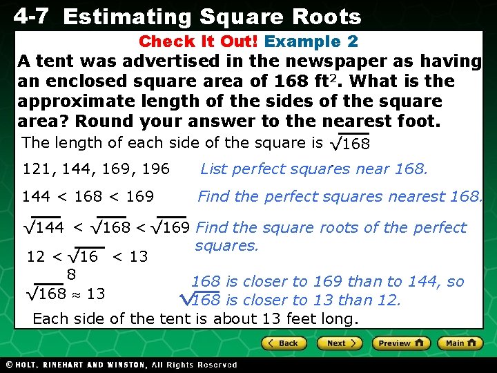 4 -7 Estimating Square Roots Check It Out! Example 2 A tent was advertised