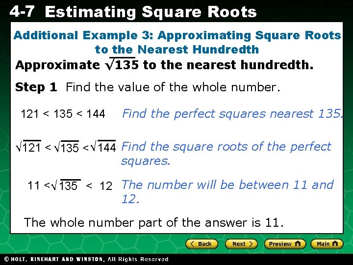 4 -7 Estimating Square Roots Additional Example 3: Approximating Square Roots to the Nearest