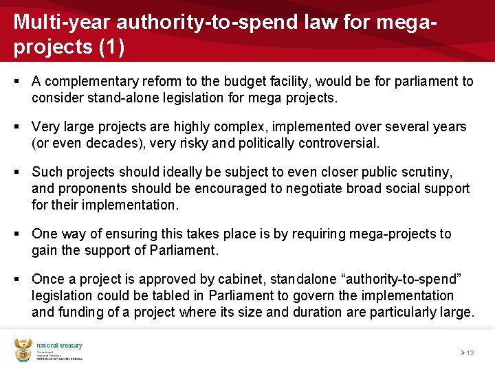 Multi-year authority-to-spend law for megaprojects (1) § A complementary reform to the budget facility,