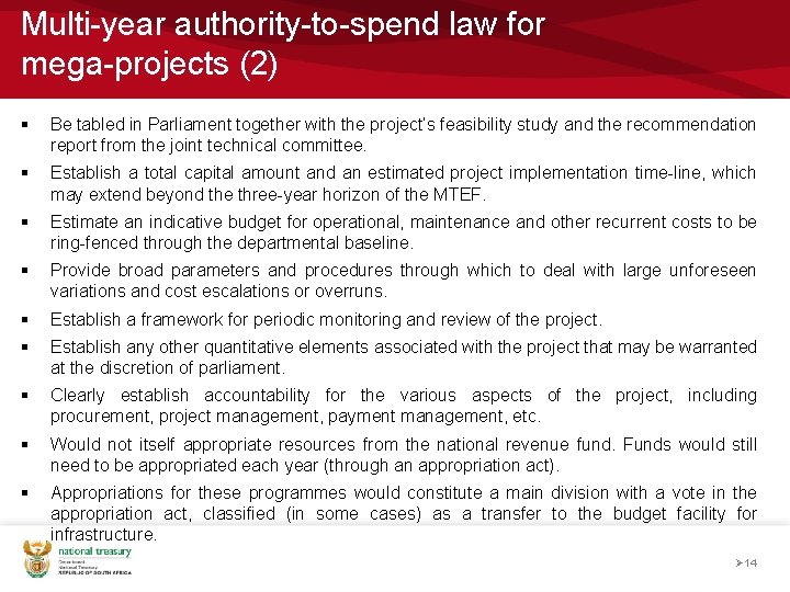 Multi-year authority-to-spend law for mega-projects (2) § Be tabled in Parliament together with the