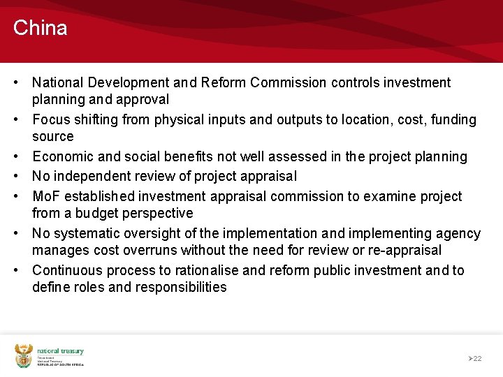 China • National Development and Reform Commission controls investment planning and approval • Focus