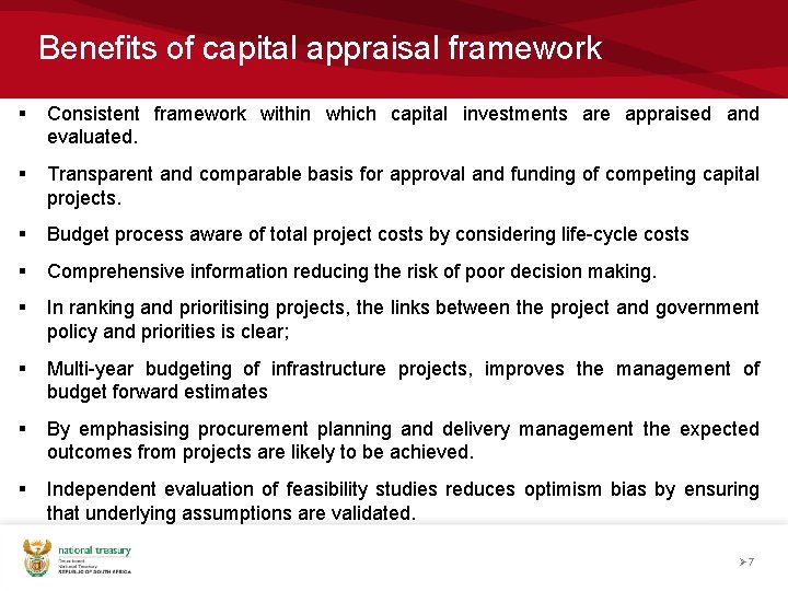 Benefits of capital appraisal framework § Consistent framework within which capital investments are appraised