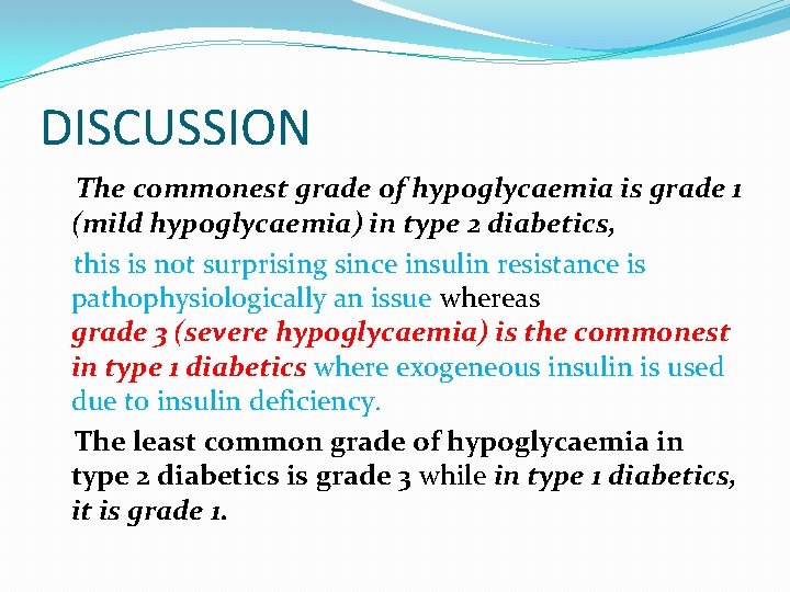 DISCUSSION The commonest grade of hypoglycaemia is grade 1 (mild hypoglycaemia) in type 2