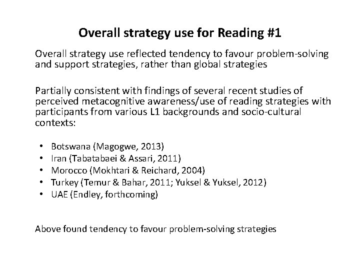 Overall strategy use for Reading #1 Overall strategy use reflected tendency to favour problem-solving