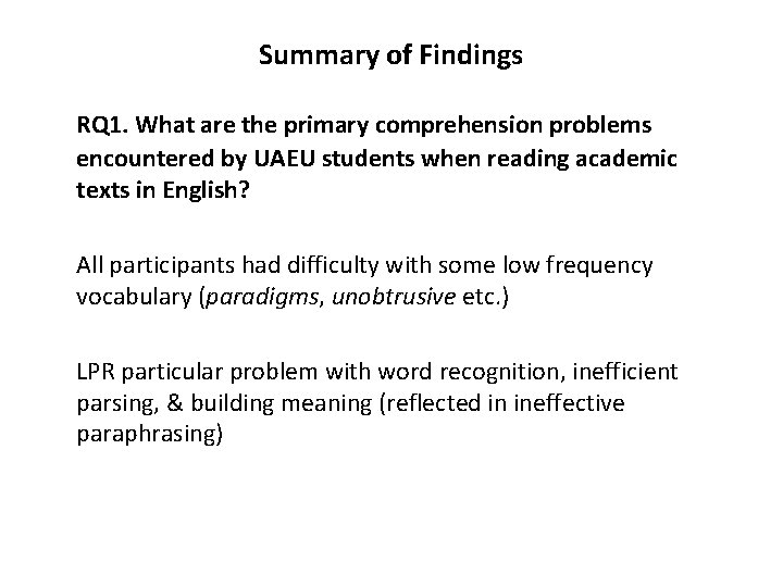 Summary of Findings RQ 1. What are the primary comprehension problems encountered by UAEU