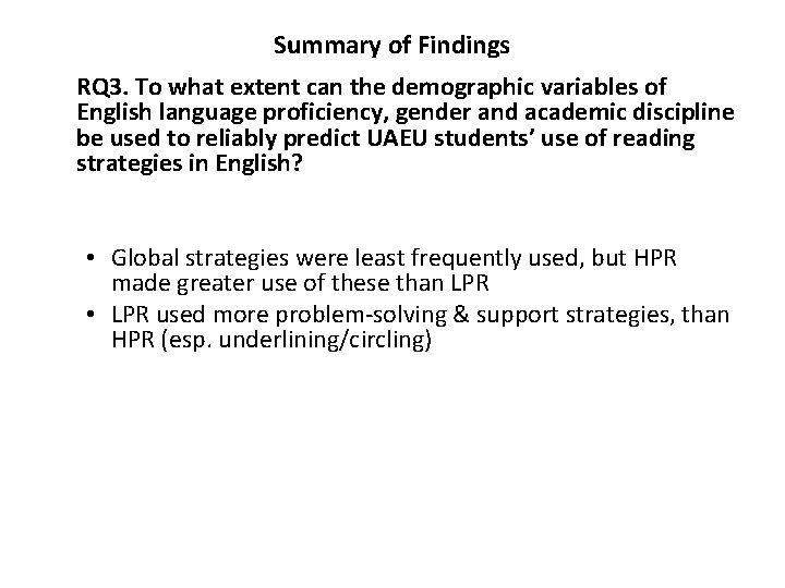 Summary of Findings RQ 3. To what extent can the demographic variables of English
