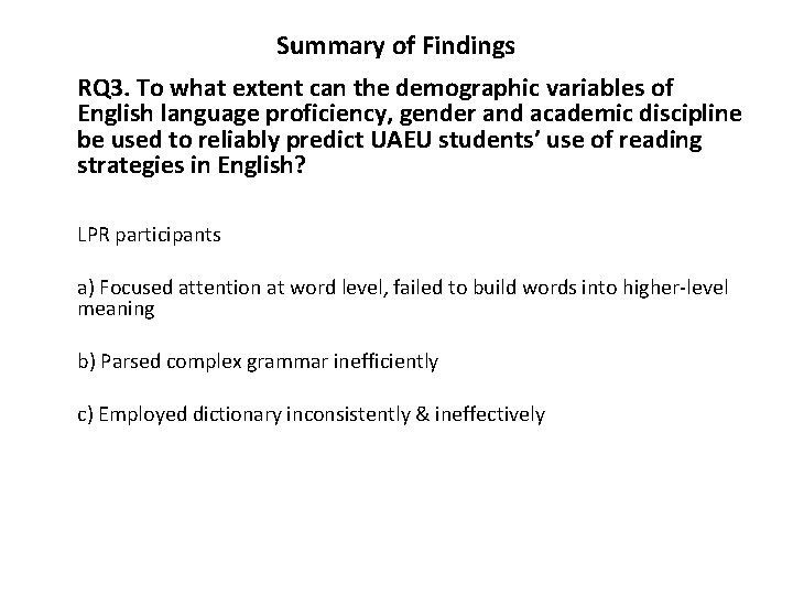 Summary of Findings RQ 3. To what extent can the demographic variables of English