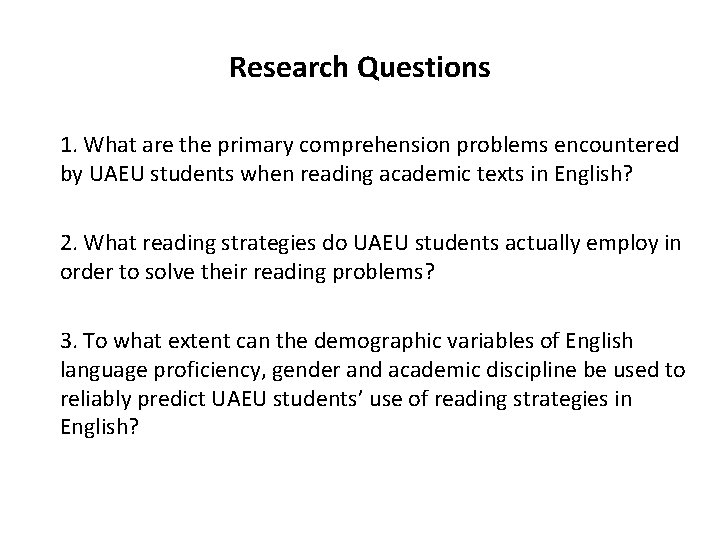 Research Questions 1. What are the primary comprehension problems encountered by UAEU students when