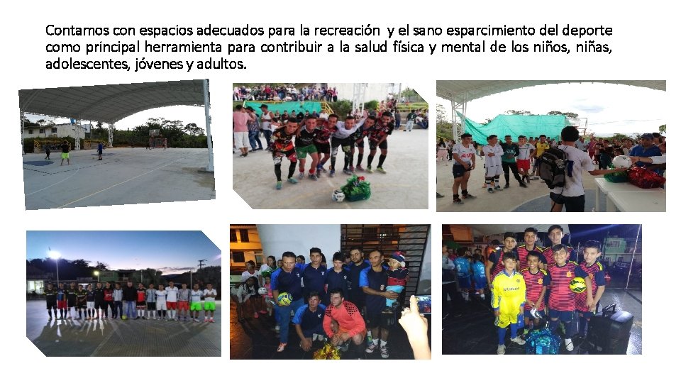 Contamos con espacios adecuados para la recreación y el sano esparcimiento del deporte como