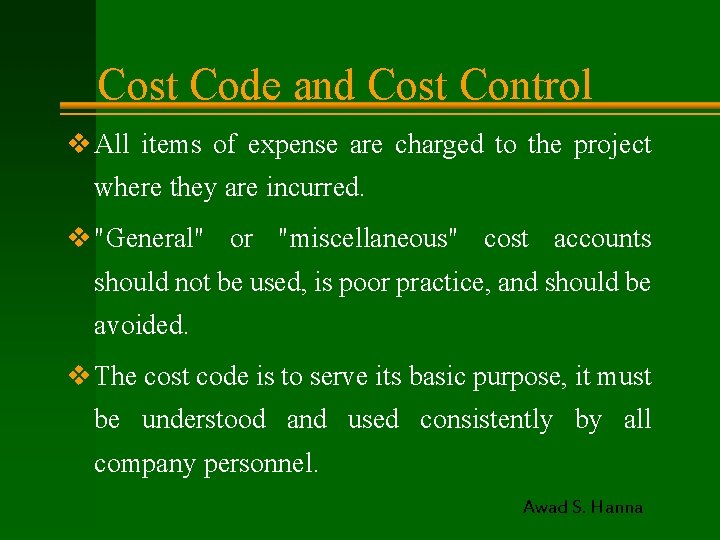 Cost Code and Cost Control v All items of expense are charged to the