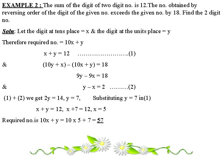 EXAMPLE 2 : The sum of the digit of two digit no. is 12. EXAMPLE 2 : The sum of the digit of two digit no. is 12.