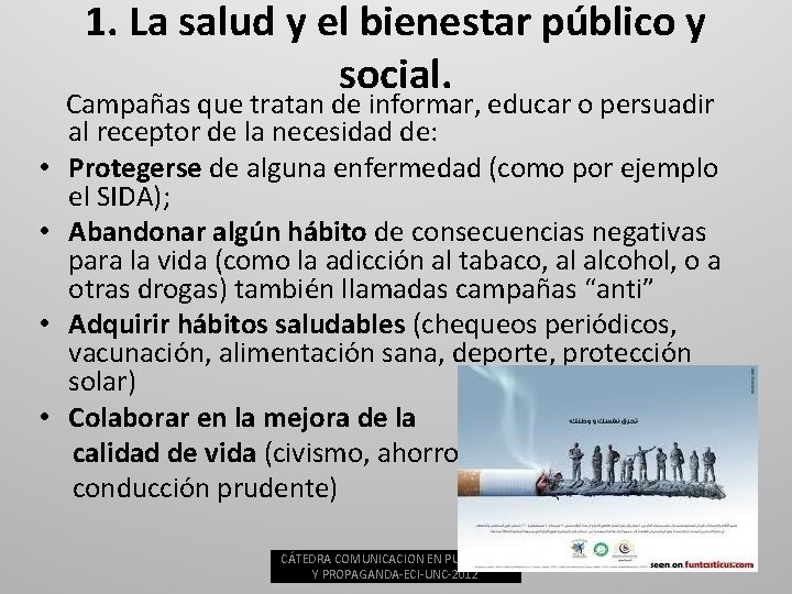 1. La salud y el bienestar público y social. Campañas que tratan de informar,