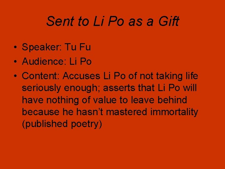 Sent to Li Po as a Gift • Speaker: Tu Fu • Audience: Li