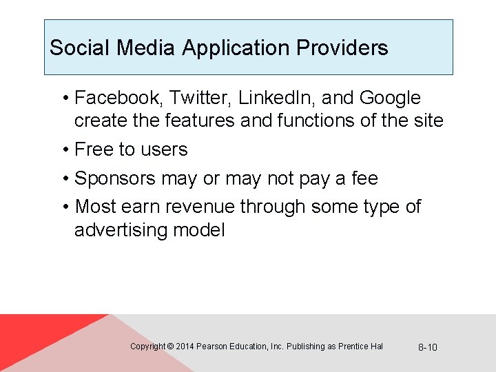 Social Media Application Providers • Facebook, Twitter, Linked. In, and Google create the features