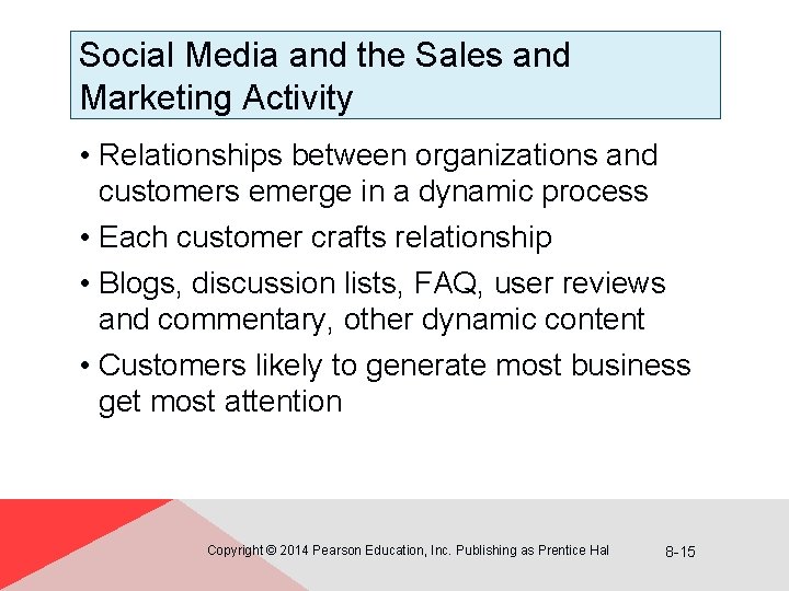 Social Media and the Sales and Marketing Activity • Relationships between organizations and customers