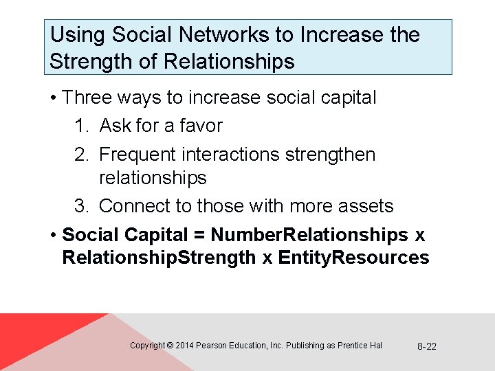 Using Social Networks to Increase the Strength of Relationships • Three ways to increase
