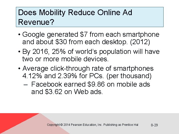 Does Mobility Reduce Online Ad Revenue? • Google generated $7 from each smartphone and