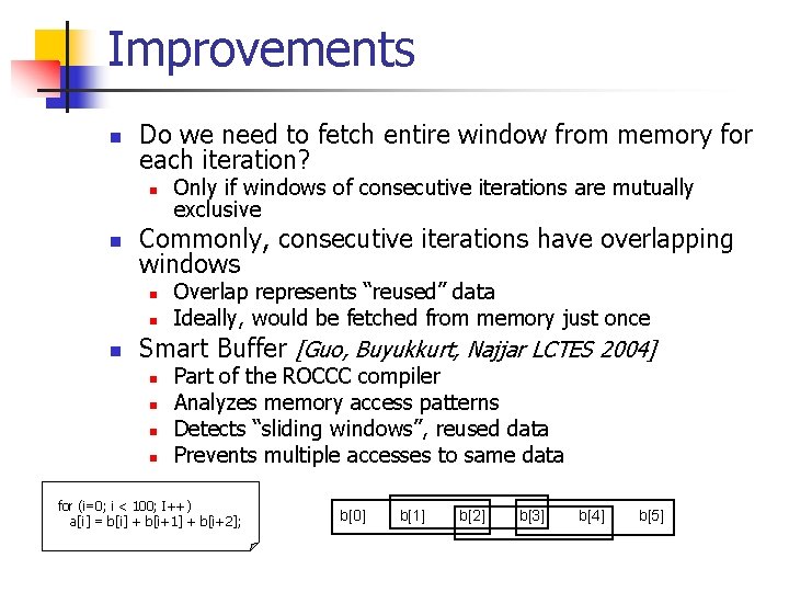 Improvements n Do we need to fetch entire window from memory for each iteration?