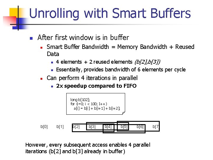 Unrolling with Smart Buffers n After first window is in buffer n Smart Buffer