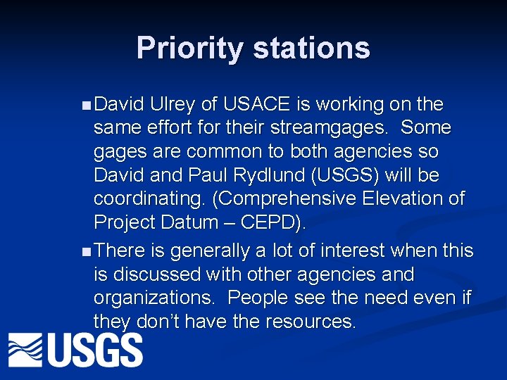 Priority stations n David Ulrey of USACE is working on the same effort for