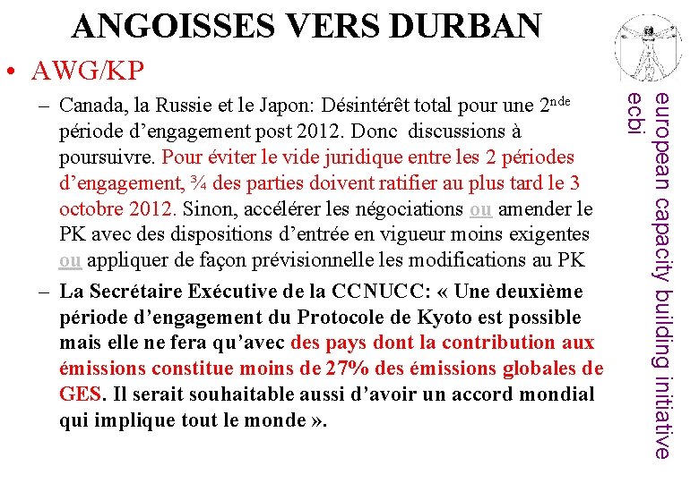 ANGOISSES VERS DURBAN • AWG/KP european capacity building initiative ecbi – Canada, la Russie