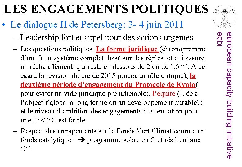 LES ENGAGEMENTS POLITIQUES • Le dialogue II de Petersberg: 3 - 4 juin 2011